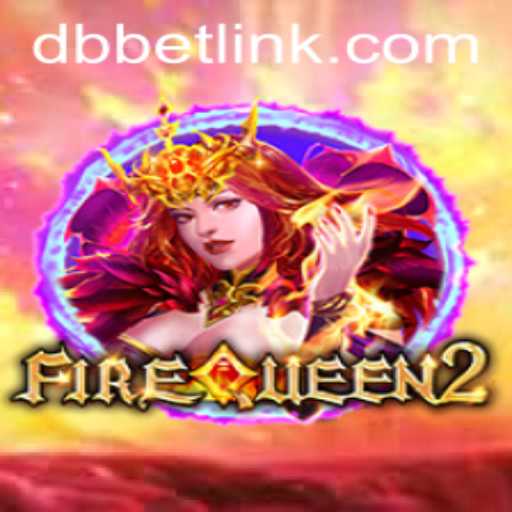FireQueen2: A Fiery Gaming Experience Enhanced by DBbet
